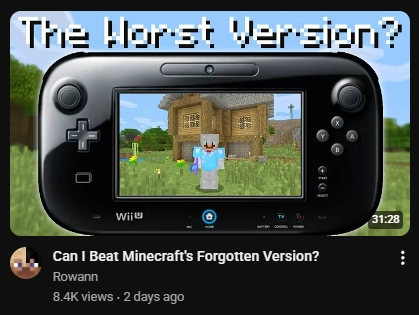 A screenshot of a YouTube video titled "Can I Beat Minecraft's Forgotten Version?" The thumbnail is Minecraft: Wii U Edition being played on a GamePad with the caption "The Worst Version?"